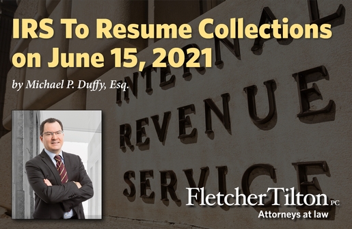 IRS To Resume Collections June 15, 2021